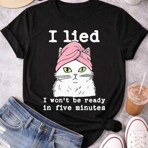 I Lied I Won’t Be Ready In Five Minutes Unisex T Shirt 73